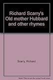 Richard Scarry's Old mother Hubbard and other rhymes