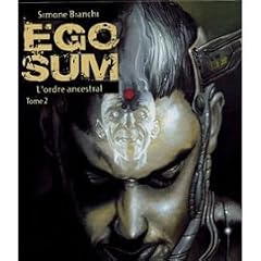 Ego Sum, Tome 2 : L'ordre ancestral