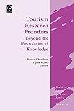 Tourism research frontiers : beyond the boundaries of knowledge