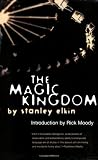 The Magic Kingdom (American Literature (Dalkey Archive))