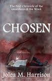 Chosen: The First Chronicle of the Guardians of the Word