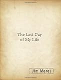 The Last Day of My Life