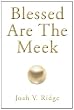 Blessed Are The Meek