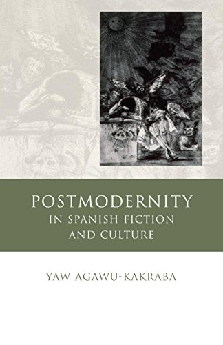 Postmodernity in Contemporary Spanish Fiction and Culture (Iberian and Latin American Studies)