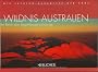 Die letzten Paradiese der Erde: Wildnis Australien: Im Reich der Regenbogenschlange