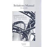 Solutions Manual to accompany Essentials of Investments