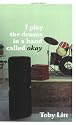 I Play the Drums in a Band Called Okay
