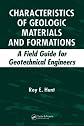 Characteristics of Geologic Materials and Formations: A Field Guide for Geotechnical Engineers