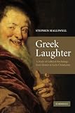 Greek laughter : a study of cultural psychology from Homer to early Christianity