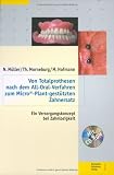 Von Totalprothesen nach dem All-Oral-Verfahren zum Micro-Plant-gestützten Zahnersatz. Ein Versorgungskonzept bei Zahnlosigkeit