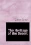 The Heritage of the Desert (Large Print Edition)