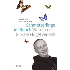 Schmetterlinge im Bauch: Warum der Glaube Fl�gel verleiht