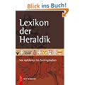 Lexikon der Heraldik: Von Apfelkreuz bis Zwillingsbalken