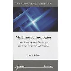 Mn�motechnologies : Une th�orie g�n�rale critique des technologies intellectuelles