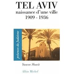 Tel Aviv : Naissance d'une ville (1909-1936)