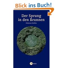 Der Sprung in den Brunnen: Eine Gebetsschule
