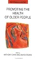Promoting The Health Of Older People: The Next Step in Health Generation (Rethinking Ageing)