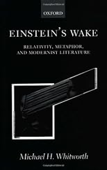Einstein's Wake: Relativity, Metaphor, and Modernist Literature