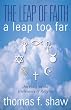 The Leap of Faith: A Leap Too Far