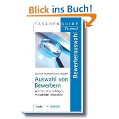 Auswahl von Bewerbern: Wie sie den richtigen Mitarbeiter erkennen