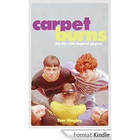 Carpet Burns: My Life with Inspiral Carpets