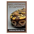 TREX BALL PYTHON IN CAPTIVITY
