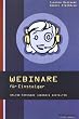 Webinare f�r Einsteiger: Online-Seminare lebendig gestalten