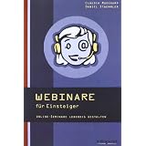 Webinare f�r Einsteiger: Online-Seminare lebendig gestaltenvon "Claudia Musekamp"