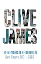 The Meaning of Recognition: New Essays 2001-2005