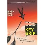 key grip a memoir of endless consequences