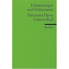 Erl�uterungen und Dokumente zu Hermann Hesse: Unterm Rad