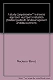 A study companion to The income approach to property valuation