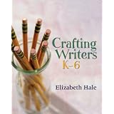 Crafting Writers, K-6
