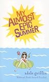 My Almost Epic Summer