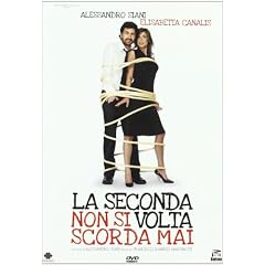 La Seconda Volta Non Si Scorda Mai