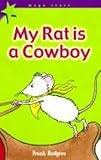 My rat is a cowboy