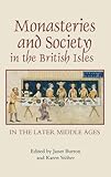 Monasteries and society in the British Isles in the later Middle Ages