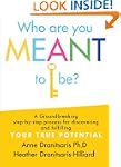 Who Are You Meant to Be?: A Groundbre...