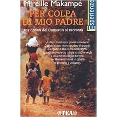 Per colpa di mio padre. Una donna del Camerun si racconta