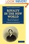 Royalty in the New World: Or, the Prince of Wales in America (Cambridge Library Collection - History)