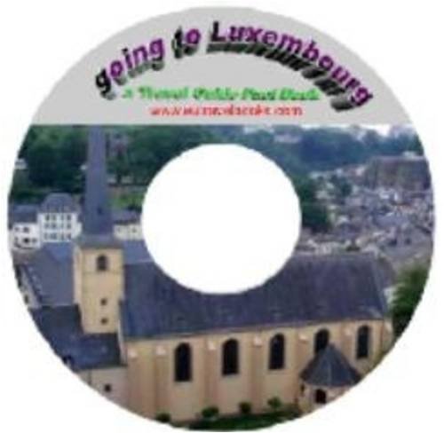 Going to Luxembourg (Travel Guide Fact Book)