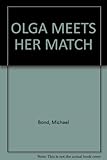 Olga meets her match