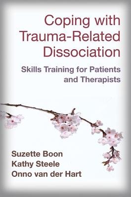 Coping with Trauma-Related Dissociation( Skills Training for Patients and Therapists)[COPING W/TRAUMA-RELATED DISSOC][Paperback]