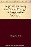 Regional planning and social change : a responsive approach