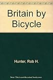 Britain by bicycle : the Raleigh guide to cycle touring