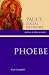 Phoebe: Patron and Emissary (Paul's Social Network: Brothers & Sisters in Faith)