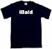 iBald Men's Tee Shirt in 12 colors Small thru 6XL
