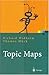 Topic Maps. Semantische Suche im Internet. (Xpert.Press)
