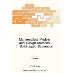 Mathematical Models and Design Methods in Solid-liquid Separation (NATO Science Series: E)