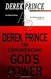 Derek Prince On Experiencing Gods Power